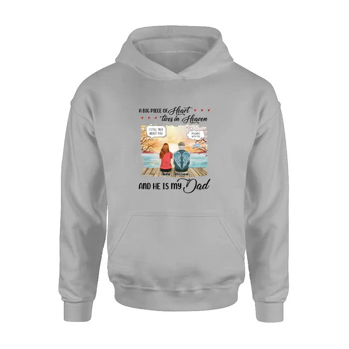 Custom Personalized Memorial Dad Shirt/Hoodie - Memorial Gift Idea For Loss Dad - A Big Piece Of Heart Lives In Heaven And He Is My Dad