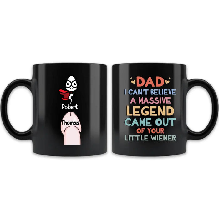Personalized Sperms Coffee Mug - Gift Idea For Father's Day From Kids - Up to 5 Sperms - I Can't Believe A Massive Legend Came Out Of Your Little Wiener