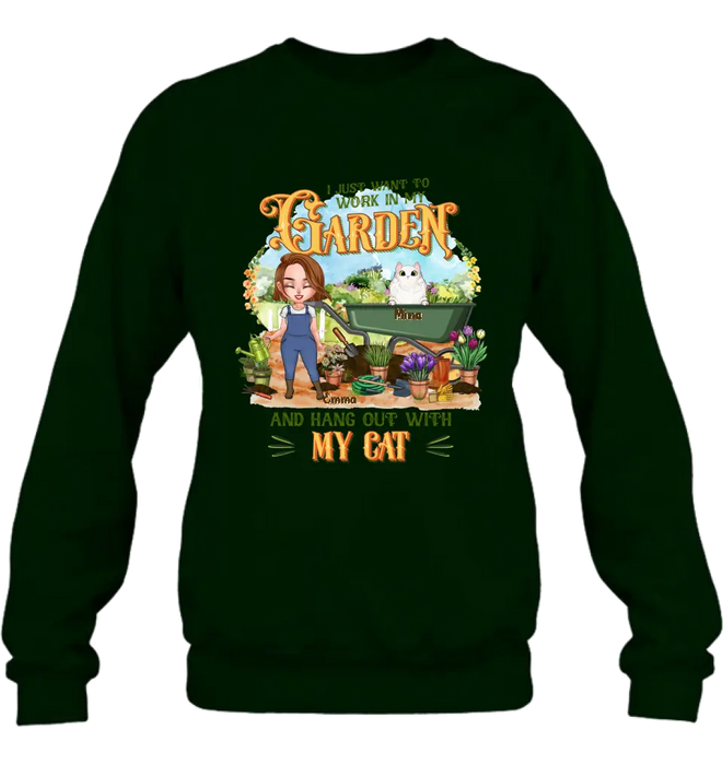 Personalized Shirt/Pullover Hoodie - Gifts For Cat Lovers, Garden Lovers And Cat Mom - I Just Want To Work In My Garden And Hang Out With My Cats - Up to 5 Cats
