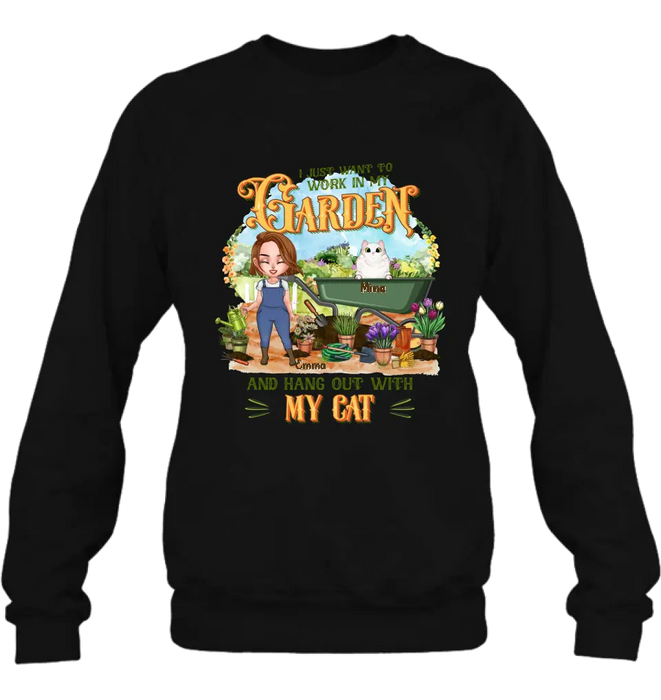 Personalized Shirt/Pullover Hoodie - Gifts For Cat Lovers, Garden Lovers And Cat Mom - I Just Want To Work In My Garden And Hang Out With My Cats - Up to 5 Cats