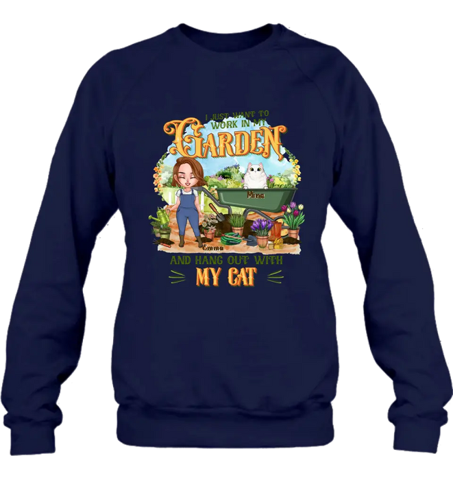 Personalized Shirt/Pullover Hoodie - Gifts For Cat Lovers, Garden Lovers And Cat Mom - I Just Want To Work In My Garden And Hang Out With My Cats - Up to 5 Cats