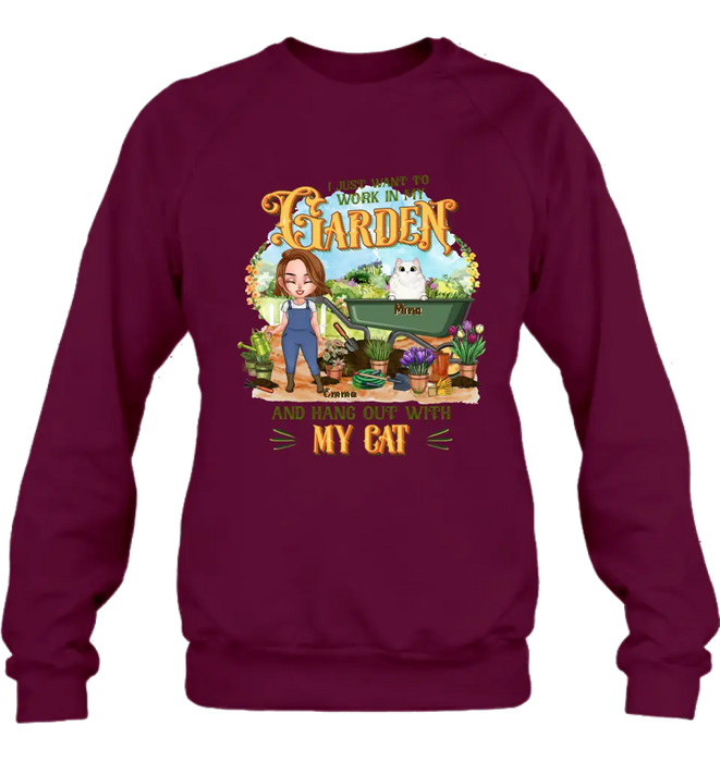 Personalized Shirt/Pullover Hoodie - Gifts For Cat Lovers, Garden Lovers And Cat Mom - I Just Want To Work In My Garden And Hang Out With My Cats - Up to 5 Cats