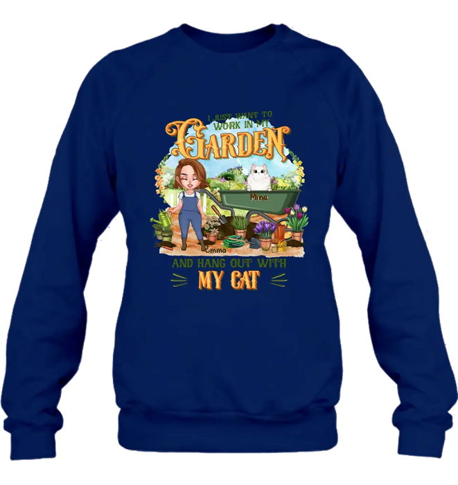 Personalized Shirt/Pullover Hoodie - Gifts For Cat Lovers, Garden Lovers And Cat Mom - I Just Want To Work In My Garden And Hang Out With My Cats - Up to 5 Cats