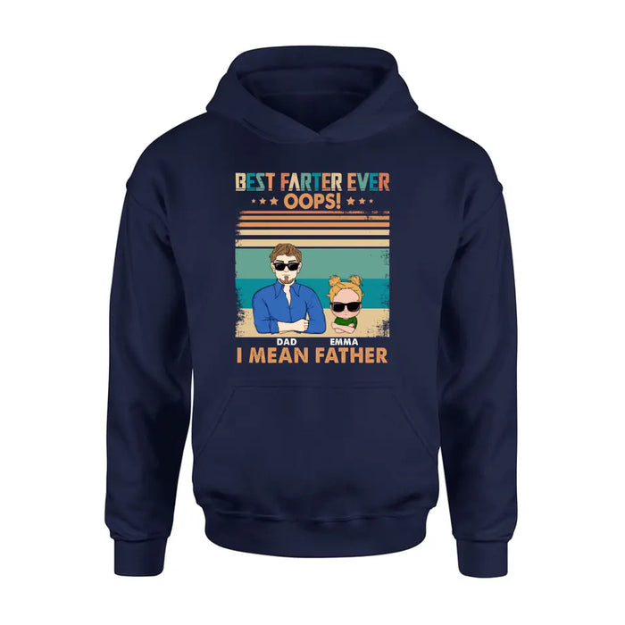 Personalized Proud Father Of Dumbass Kids Shirt/Hoodie - Gift Idea For Father/Father's Day - Up to 6 Kids - Best Farter Ever Oops I Mean Father