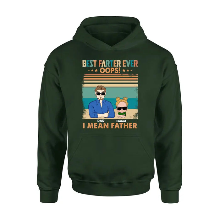 Personalized Proud Father Of Dumbass Kids Shirt/Hoodie - Gift Idea For Father/Father's Day - Up to 6 Kids - Best Farter Ever Oops I Mean Father