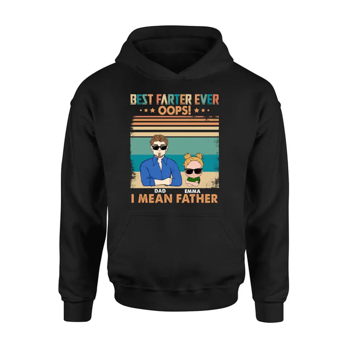 Personalized Proud Father Of Dumbass Kids Shirt/Hoodie - Gift Idea For Father/Father's Day - Up to 6 Kids - Best Farter Ever Oops I Mean Father