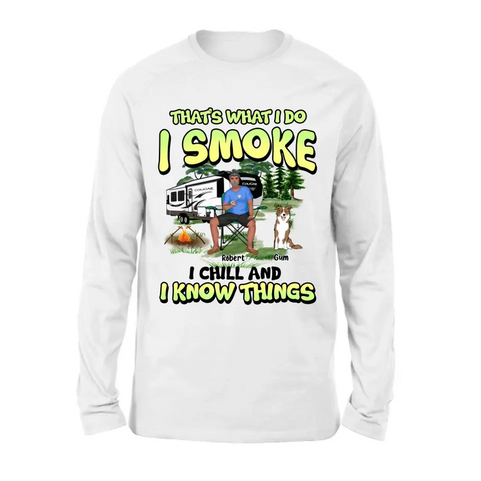 Personalized Camping Shirt - Up to 3 Dogs - Gift Idea For Camping/Dog Lover - That's What I Do I Smoke I Chill And I Know Things