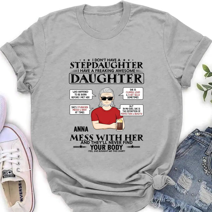 Personalized Stepdaughter Shirt/Hoodie - Father's Day Gift Idea For Dad - I Don't Have A Stepdaughter I Have A Freaking Awesome Daughter
