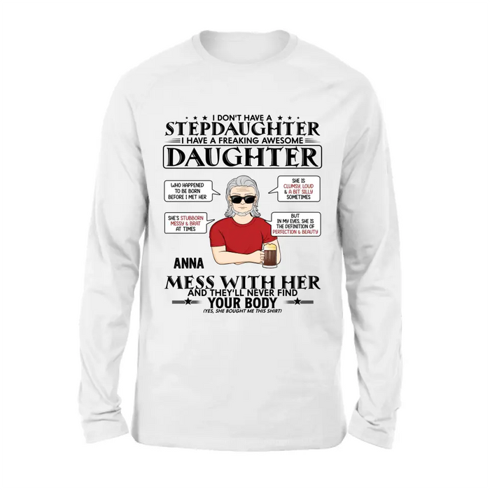 Personalized Stepdaughter Shirt/Hoodie - Father's Day Gift Idea For Dad - I Don't Have A Stepdaughter I Have A Freaking Awesome Daughter