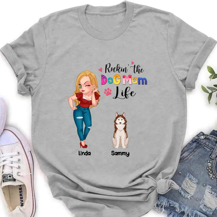 Personalized Dog Mom Shirt - Up to 6 Dogs - Gift Idea For Dog Lover - Rockin' The The Dog Mom Life