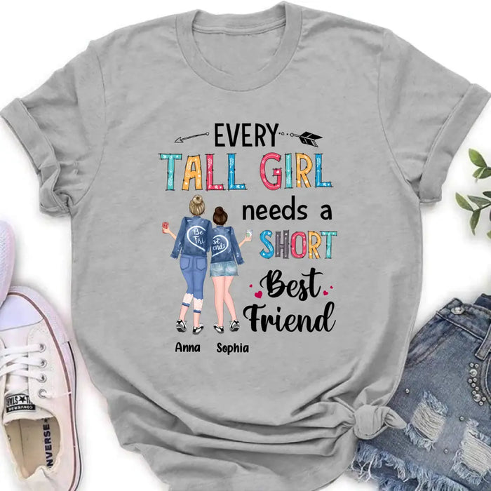 Personalized Best Friends Shirt - Gift Idea For Friends - Every Tall Girl Needs A Short Best Friend
