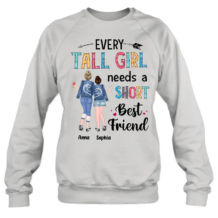 Personalized Best Friends Shirt - Gift Idea For Friends - Every Tall Girl Needs A Short Best Friend
