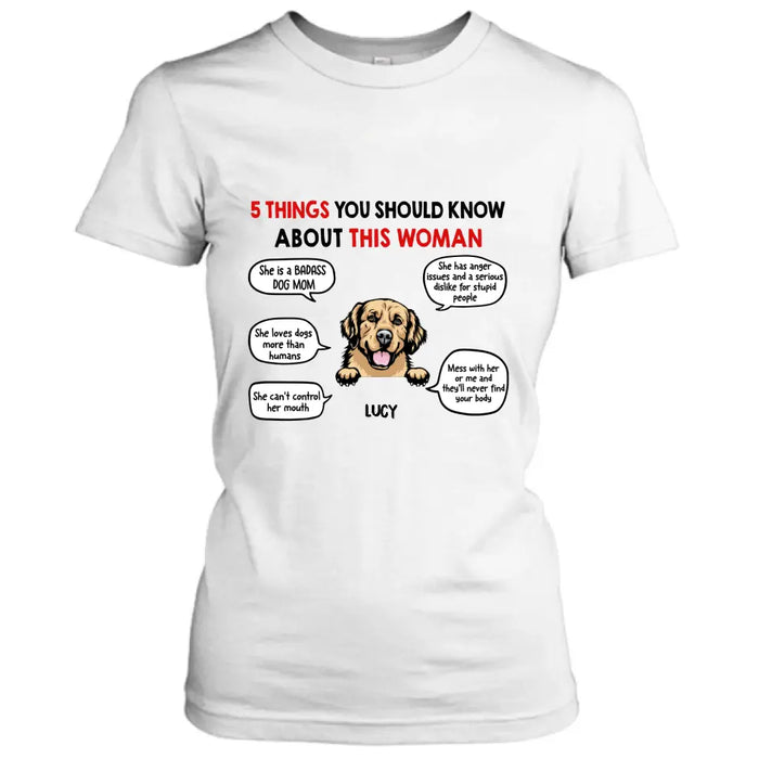 Personalized Dog Mom T-Shirt/Hoodie/Sleeve/Sweatshirt - Gift for Dog Mom, dog lovers - Up to 6 Dogs - 5 things you should know about this woman