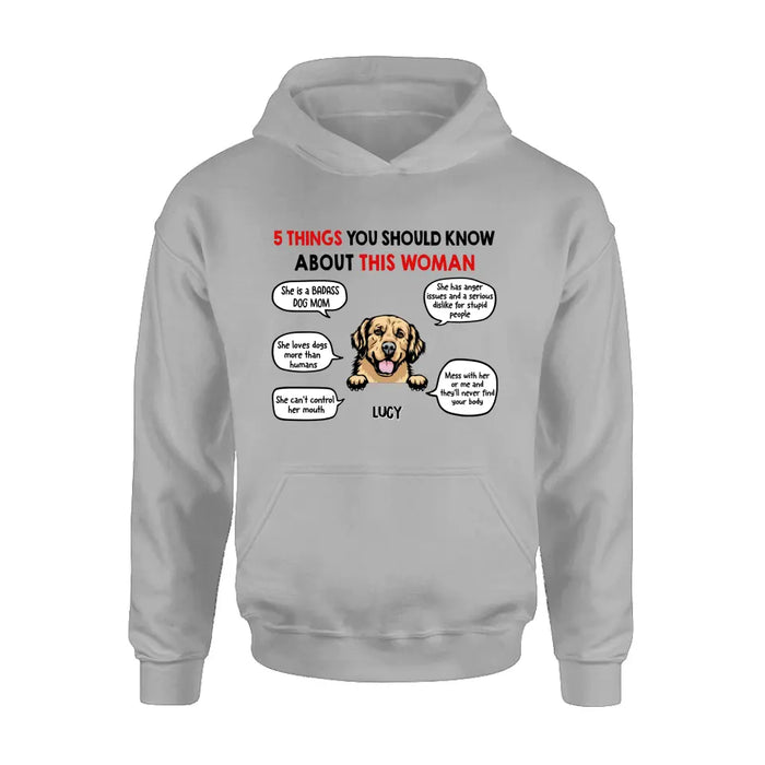 Personalized Dog Mom T-Shirt/Hoodie/Sleeve/Sweatshirt - Gift for Dog Mom, dog lovers - Up to 6 Dogs - 5 things you should know about this woman