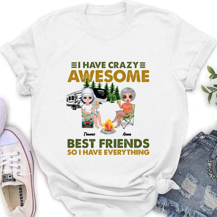 Personalized Best Friends T-Shirt - Up to 4 People - I Have Crazy Awesome Best Friends So I Have Everything