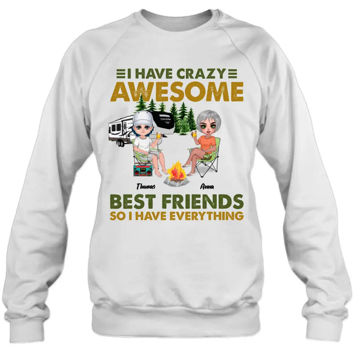 Personalized Best Friends T-Shirt - Up to 4 People - I Have Crazy Awesome Best Friends So I Have Everything