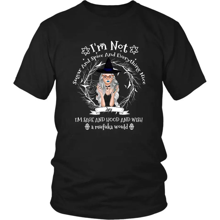 Personalized Witch Black T-shirt - Best Halloween Gift Idea - I'm Not Sugar And Spice - DFESX1