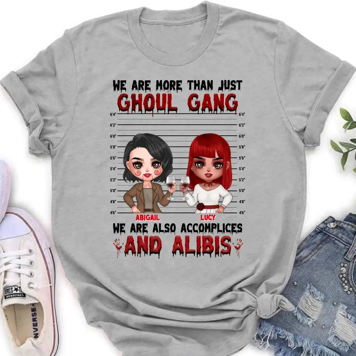 Personalized Ghoul Gang Shirt - Up to 5 People - Halloween Gift Idea For Friends - We Are More Than Just Ghoul Gang