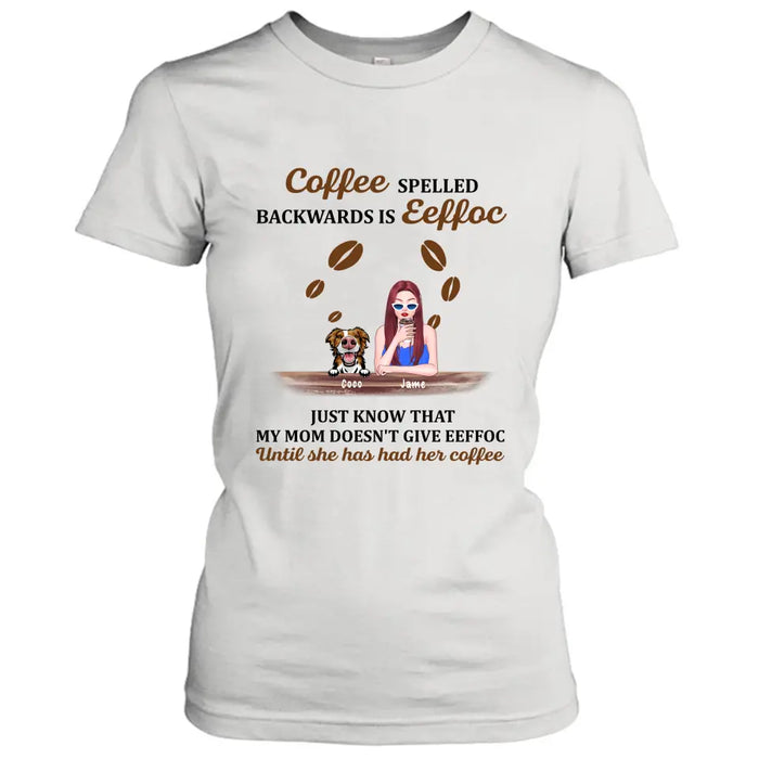 Personalized Coffee Spelled Pet Mom T-shirt/Pullover Hoodie - Girl With Up to 5 Cats/Dogs - Best Gift For Coffee Lover