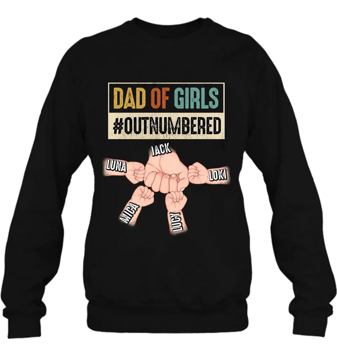 Personalized Dad Shirt/Hoodie - Gift Idea For Father's Day/Dad - Up to 4 Kids - Dad Of Girls