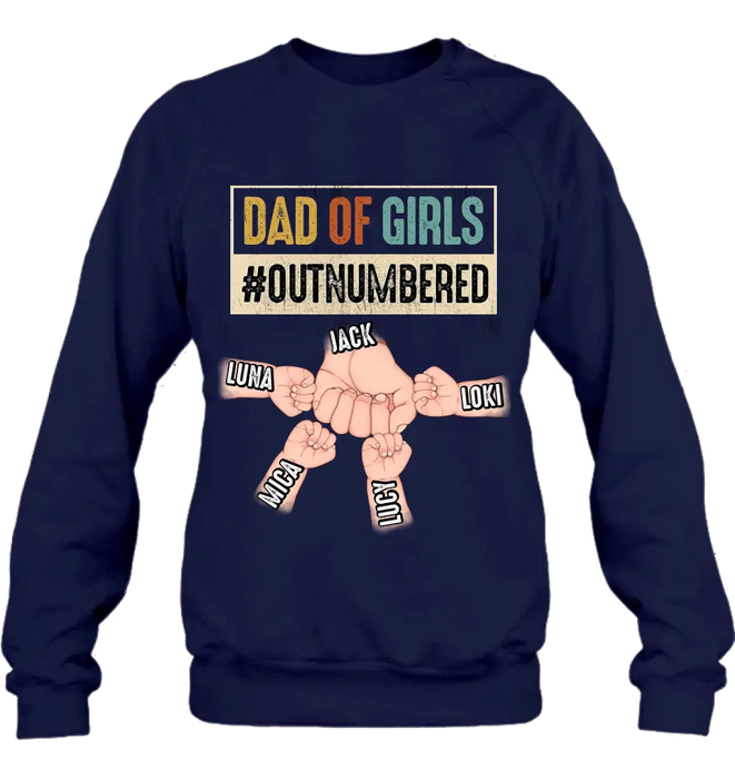 Personalized Dad Shirt/Hoodie - Gift Idea For Father's Day/Dad - Up to 4 Kids - Dad Of Girls
