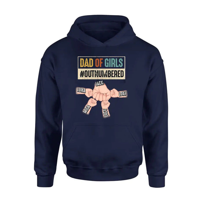 Personalized Dad Shirt/Hoodie - Gift Idea For Father's Day/Dad - Up to 4 Kids - Dad Of Girls