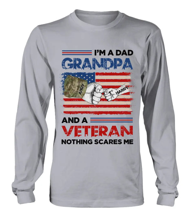 Personalized Dad Shirt/Hoodie - Up to 5 Children - Father's Day Gift Idea for Veteran - I'm A Dad Grandpa And A Veteran Nothing Scares Me