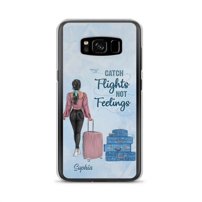 Custom Personalized Traveling Girl Phone Case - Gift Idea For Traveling Lovers/Girl - Catch Flights Not Feelings - Cases For iPhone/Samsung