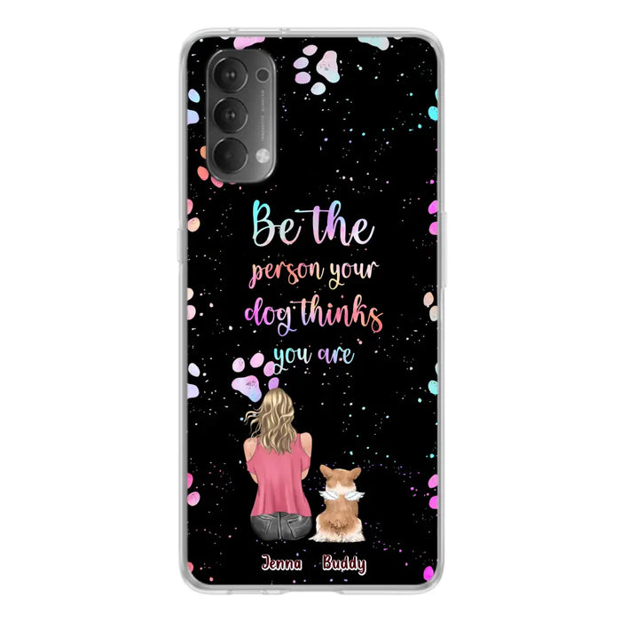 Personalized Dog Mom Phone Case - Up to 5 Dogs - Gift Idea For Dog Lovers - Be The Person Your Dog Thinks You Are - Case for Xiaomi/Huawei/Oppo