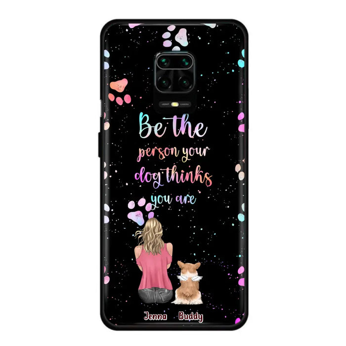 Personalized Dog Mom Phone Case - Up to 5 Dogs - Gift Idea For Dog Lovers - Be The Person Your Dog Thinks You Are - Case for Xiaomi/Huawei/Oppo