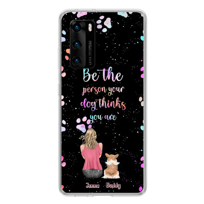 Personalized Dog Mom Phone Case - Up to 5 Dogs - Gift Idea For Dog Lovers - Be The Person Your Dog Thinks You Are - Case for Xiaomi/Huawei/Oppo