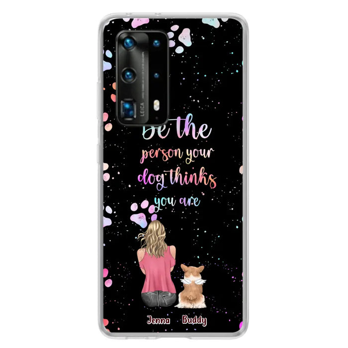 Personalized Dog Mom Phone Case - Up to 5 Dogs - Gift Idea For Dog Lovers - Be The Person Your Dog Thinks You Are - Case for Xiaomi/Huawei/Oppo