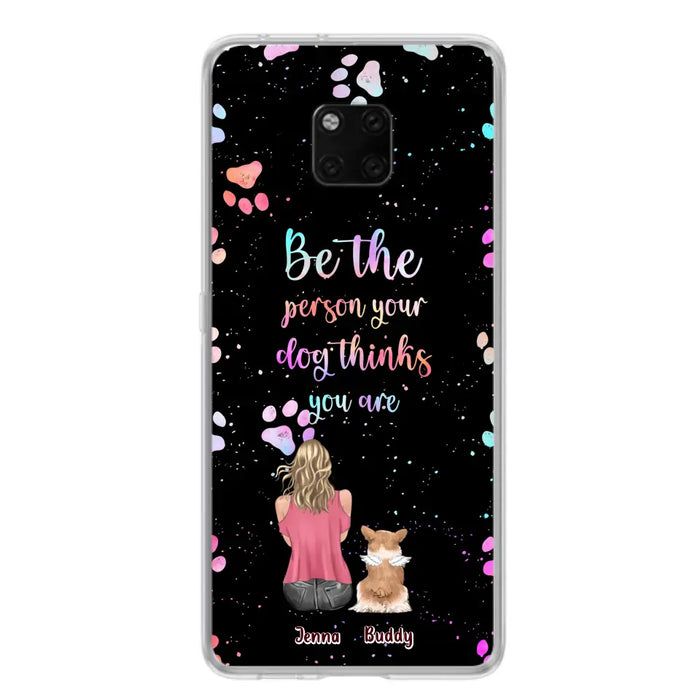 Personalized Dog Mom Phone Case - Up to 5 Dogs - Gift Idea For Dog Lovers - Be The Person Your Dog Thinks You Are - Case for Xiaomi/Huawei/Oppo
