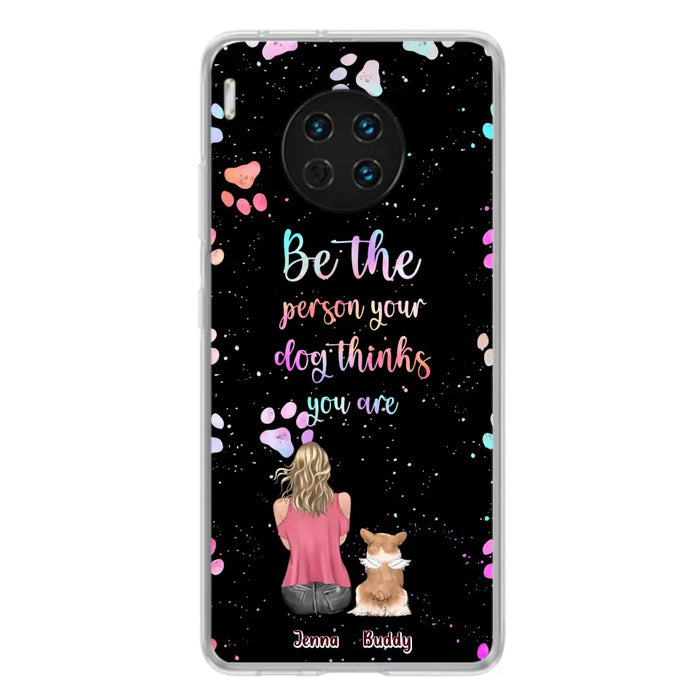 Personalized Dog Mom Phone Case - Up to 5 Dogs - Gift Idea For Dog Lovers - Be The Person Your Dog Thinks You Are - Case for Xiaomi/Huawei/Oppo