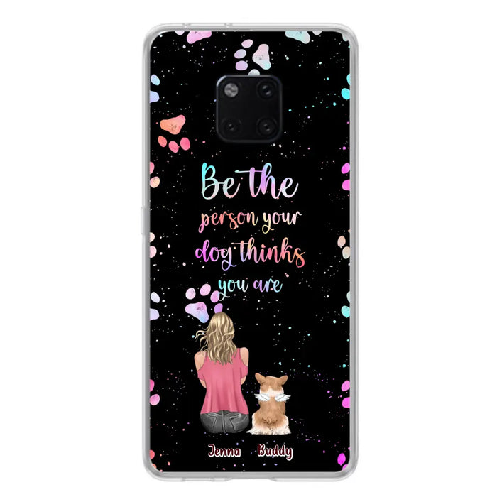 Personalized Dog Mom Phone Case - Up to 5 Dogs - Gift Idea For Dog Lovers - Be The Person Your Dog Thinks You Are - Case for Xiaomi/Huawei/Oppo