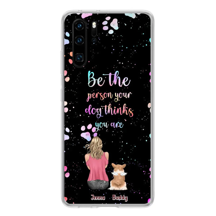 Personalized Dog Mom Phone Case - Up to 5 Dogs - Gift Idea For Dog Lovers - Be The Person Your Dog Thinks You Are - Case for Xiaomi/Huawei/Oppo