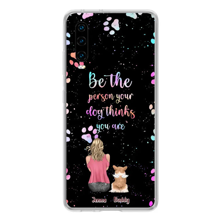 Personalized Dog Mom Phone Case - Up to 5 Dogs - Gift Idea For Dog Lovers - Be The Person Your Dog Thinks You Are - Case for Xiaomi/Huawei/Oppo