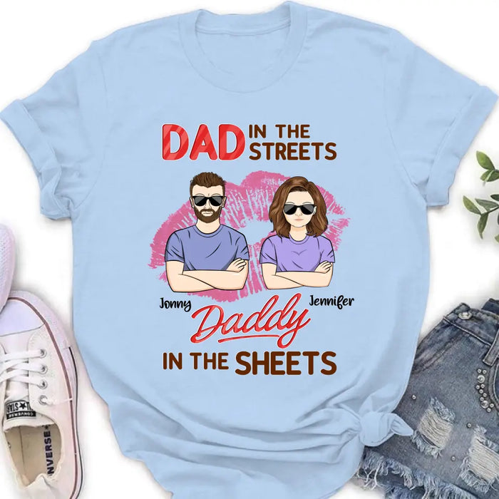 Personalized Couple Shirt/Hoodie - Gift Idea For Couple - Dad In The Streets Daddy In The Sheets
