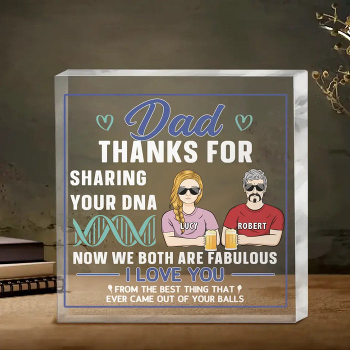 Personalized Father Acrylic Plaque - Gift Idea For Father's Day - Dad Thanks For Sharing Your DNA