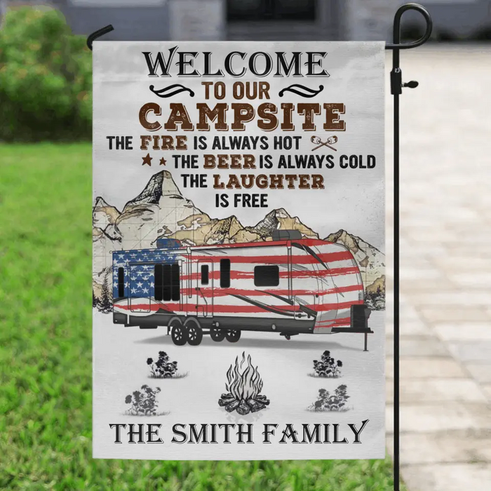 Personalized Camper Flag Sign - Gift Idea For Camping Lovers - Welcome To Our Campsite The Fire Is Always Hot