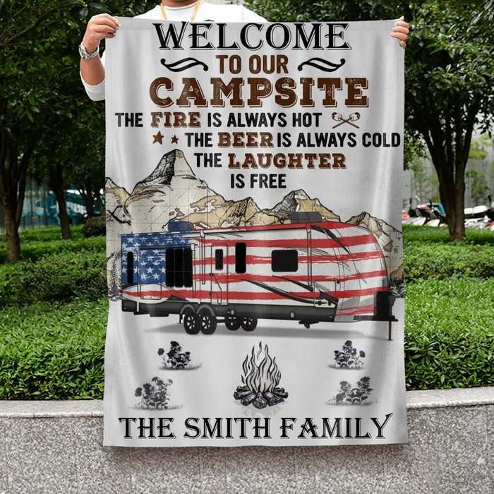 Personalized Camper Flag Sign - Gift Idea For Camping Lovers - Welcome To Our Campsite The Fire Is Always Hot