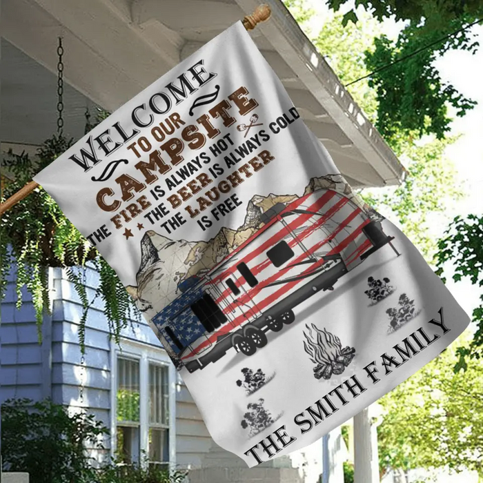 Personalized Camper Flag Sign - Gift Idea For Camping Lovers - Welcome To Our Campsite The Fire Is Always Hot