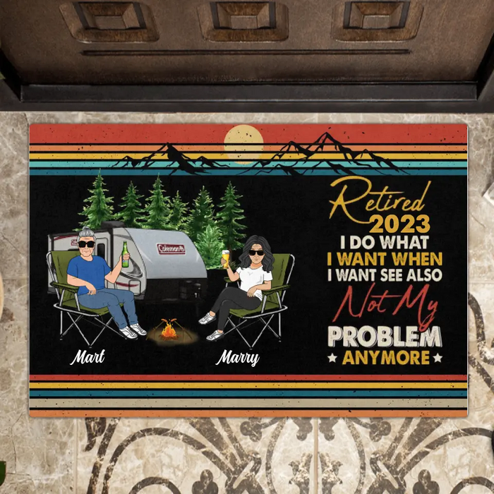 Personalized Couple Camping Doormat - Gift Idea For Camping Lovers/Couple - Retired 2023 I Do What I Want When I Want To See Also Not My Problem Anymore