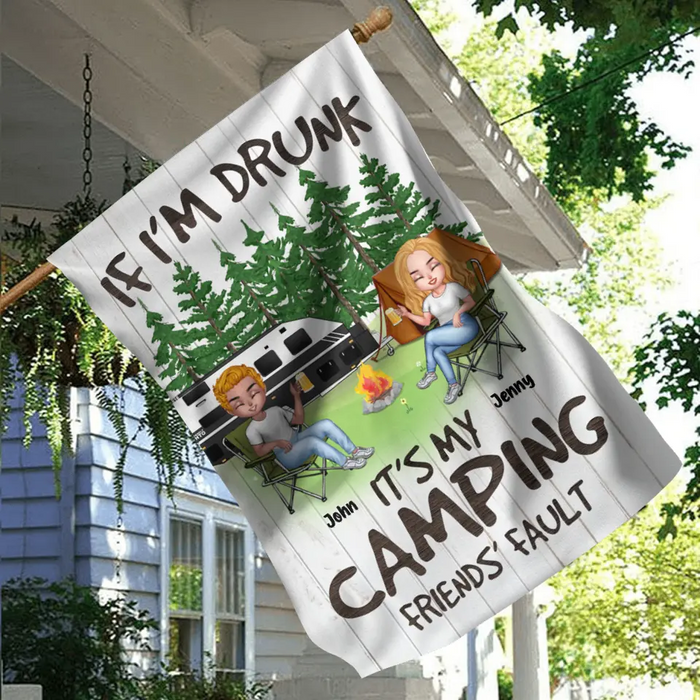 Personalized Camping Flag - Up to 7 People - Gift Idea for Camping Lovers - If I'm Drunk It's My Camping Friends' Fault