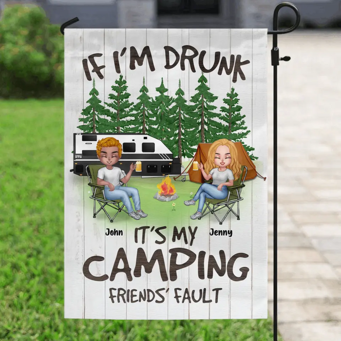Personalized Camping Flag - Up to 7 People - Gift Idea for Camping Lovers - If I'm Drunk It's My Camping Friends' Fault