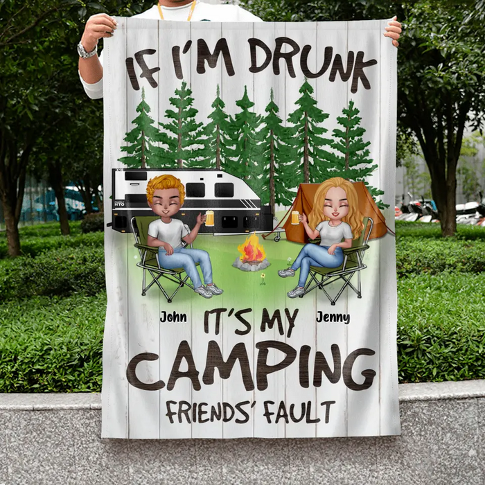 Personalized Camping Flag - Up to 7 People - Gift Idea for Camping Lovers - If I'm Drunk It's My Camping Friends' Fault