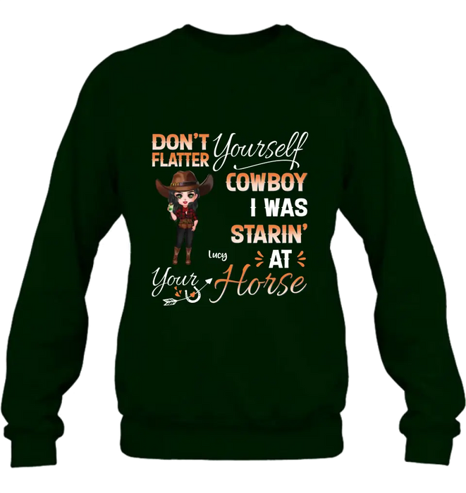Personalized Horse Lover Shirt/Hoodie - Gift Idea for Horse Lovers - Don't Flatter Yourself CowBoy I Was Starin' At Your Horse