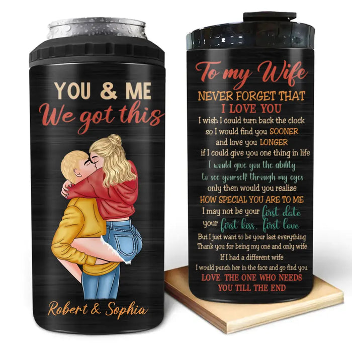 Personalized Couple 4 In 1 Can Cooler Tumbler - Gift Idea For Couple/Wife - To My Wife Never Forget That I Love You