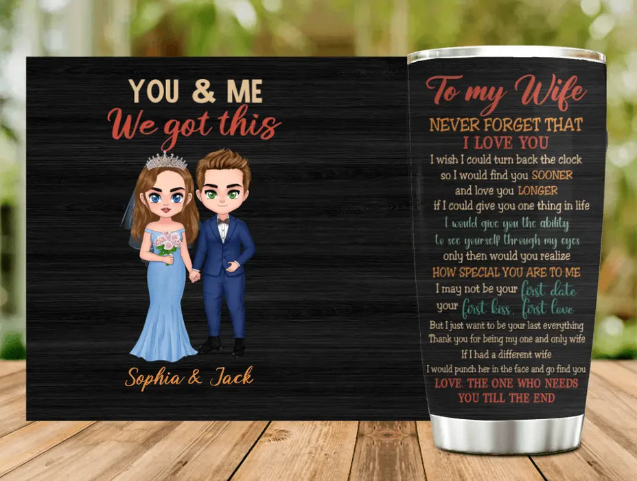 Personalized Wedding Couple Tumbler - Gift Idea For Couple/Wife/Wedding Anniversary - To My Wife Never Forget That I Love You
