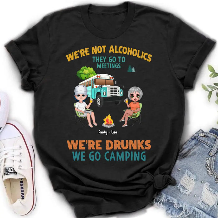 Personalized Camping Shirt/Hoodie - Up to 6 People - Gifts Idea for Friends/Camping Lovers - We're Not Alcoholics